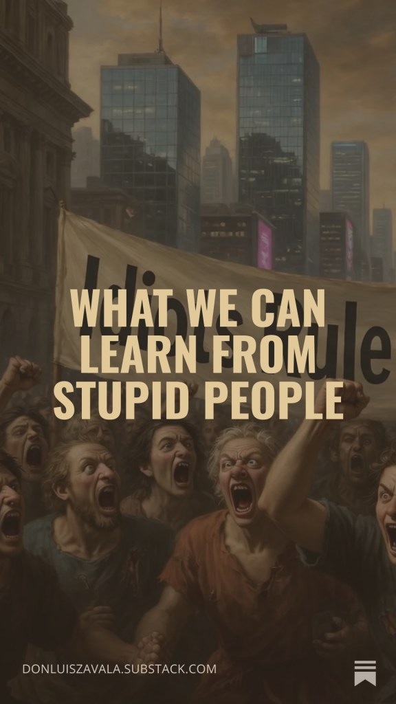 What We Can Learn From Stupid&nbsp;People
